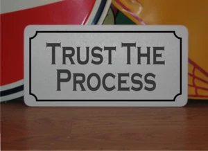 Trust The Process Insegna in metallo - Foto 1 di 2