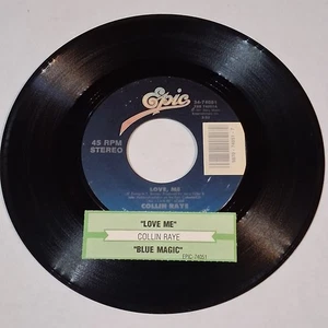 Collin Raye 7 Vinyl Love Me / Blue Magic 45rpm Record  Epic Records - Picture 1 of 4