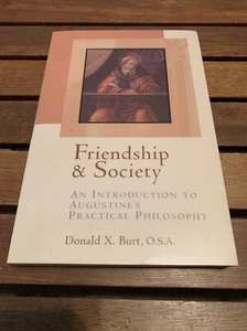 Friendship and Society : An Introduction to Augustine's Practical Philosophy - Picture 1 of 6