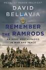 Remember the Ramrods: An Army Brotherhood in War and Peace by David Bellavia (En