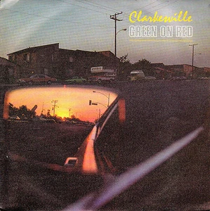 7" GREEN ON RED Clarkesville 45 SINGLE SPANISH 1987 no drinkin' - Bild 1 von 1