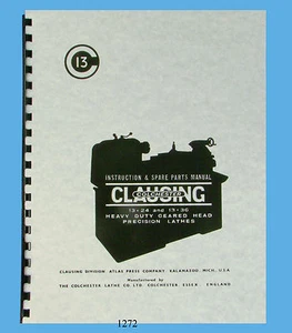 Clausing Colchester 13"x24 & 13"x36 Lathe Instruction & Parts List Manual *1272 - Picture 1 of 7