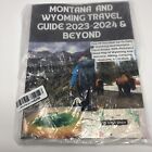 Montana And Wyoming Travel Guide 2023-2024 &amp; Beyond