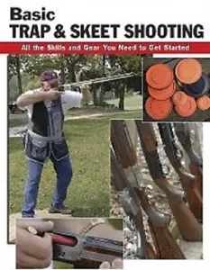 Basic Trap and Skeet Shooting: All the Skills and Gear You Need to Get Started b - Imagen 1 de 1