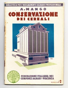 DD231- AGRICOLTURA-A.MANGO-CONSERVAZIONE DEI CEREALI 1931 - Picture 1 of 1