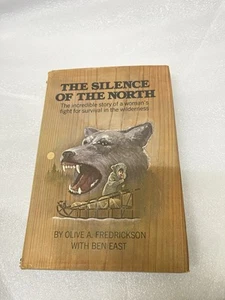 The Silence of the North by Olive Frederickson (1st Edition/First Print) - Picture 1 of 12
