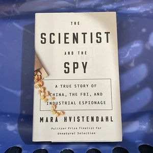 The Scientist and the Spy: A True Story of China, the Fbi, and Industrial: New - Picture 1 of 1