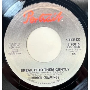 Burton Cummings Break it to Them Gently / Roll With the Punches 45 Rock 1978 - Picture 1 of 6