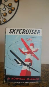 Skycruiser by Howard M. Brier, 1939, 1st Printing (stated), HC/DJ - Picture 1 of 9