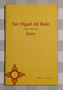 San Miguel del Bado (New Mexico) Story - F. Stanley (1964 Booklet) Rare - Signed - Picture 1 of 8