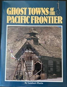 Ghost Towns of the Pacific Frontier by Lambert Florin (Hardcover,1992) - Picture 1 of 4