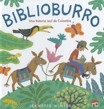 Biblioburro: Una Historia Real De Colombia / A True Story Of Colombia (spanis...