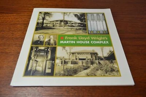 Frank Lloyd Wright's Martin House Complex by Lesley Neufeld Catalog Book - Picture 1 of 4