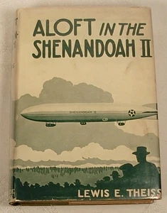 ALOFT IN THE SHENANDOAH II LEWS E THEIS 1ST EDITION 1926 BOOK ZEPPELIN - Picture 1 of 8