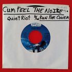 QUIET RIOT Cum Feel The Noize b/w Run For Cover ZS404005 7" 45rpm Vinyl VG++