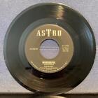 BLACKWELL~WONDERFUL / DIRTY STORY~NM- 1969 ASTRO 7" 45 RPM SINGLE~TEXAS PSYCH