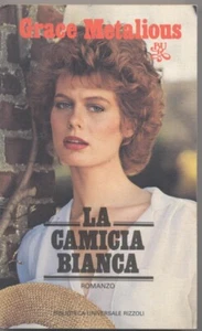 La camicia bianca - Grace Metalious- Rizzoli 1982- Prima edizione in BUR - Nuovo - Picture 1 of 1