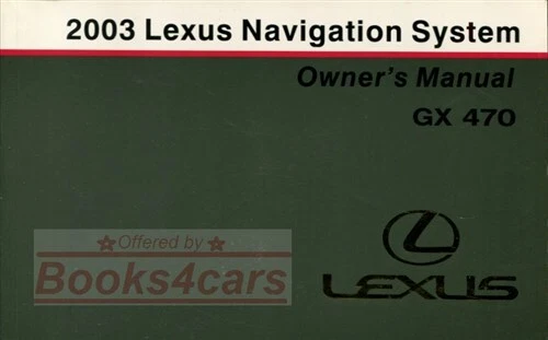 GX470 2003 LEXUS NAVIGATION OWNERS MANUAL BOOK - Image 1 of 1