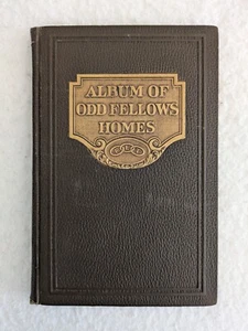 ALBUM OF ODD FELLOWS HOMES Ida Wolfe 12th Revised Deluxe Edition - Picture 1 of 18