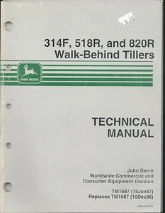 John Deere TM1687 Technical Tech Manual 314F 518R and 820R Walk-Behind Tillers - Picture 1 of 1