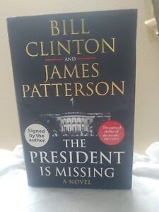 Bill Clinton/James Patterson SIGNED - The President Is Missing - HB - 2018