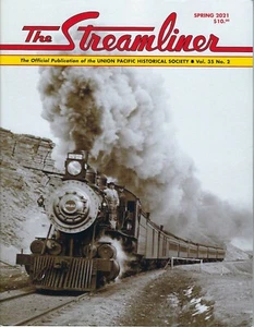 The Streamliner, Spring 2021, UNION PACIFIC Historical Society (BRAND NEW ISSUE) - Picture 1 of 3
