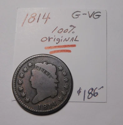 EARLY ORIGINAL 1814 LARGE CENT 100% ORIGINAL G - VG CHOCOLATE BROWN !! ONLY $159 - Image 1 of 4