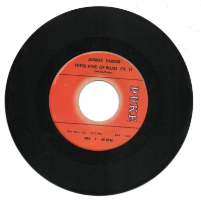 JUNIOR PARKER   45 RPM Record  "THESE KIND OF BLUES"  PARTS 1 & 2 :  MINT-  - Image 1 of 2