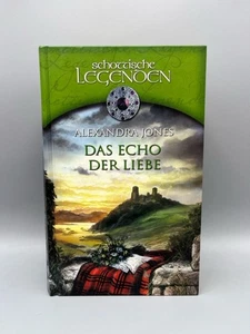 Das Echo der Liebe - Schottische Legenden. Alexandra, Jones: - Bild 1 von 3