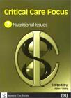 Critical Care Focus 7: Ernährungsprobleme von Helen F. Galley