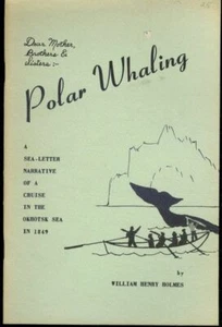 Polar Whaling Okhotsk Sea 1849 by William Henry Holmes - Picture 1 of 1