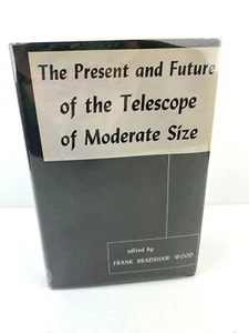 The Present and Future of the Telescope of Moderate Size 1958 Frank Wood - Picture 1 of 12