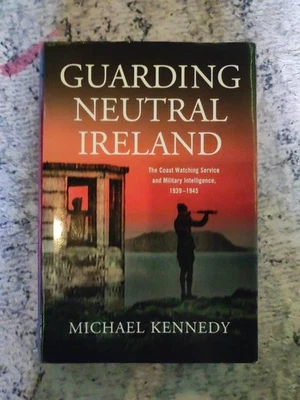 Guarding Neutral Ireland: The Coast Watching Service & Military Intelligence  - Image 1 of 4