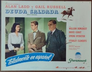 Gail Russell Alan Ladd & Demarest horse Salty O'Rourke org movie Lobby Card 783