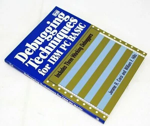 DEBUGGING TECHNIQUES FOR IBM PC BASIC by Jerome R. Corsi & William F. Hills RARE - Picture 1 of 9