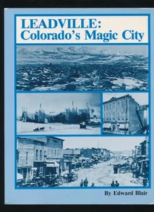 Leadville: Colorados magische Stadt Edward Blair Erstausgabe 1980 PB Geschichte - Bild 1 von 6