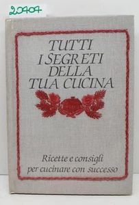 Tutti i segreti della tua cucina ricette e consigli per cucinare con successo - Imagen 1 de 4