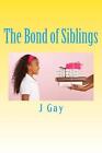 The Bond of Siblings: Brother and Sister by Janice Gay (English) Paperback Book