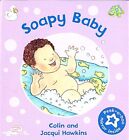 Soapy Baby by Hawkins, Jacqui Board book Book The Cheap Fast Free Post