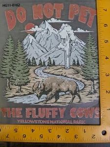 6.5x7.5"Yellowstone Iron On Transfer T-Shirt Tote Do Not Pet Fluffy Cow Cows New - Picture 1 of 5