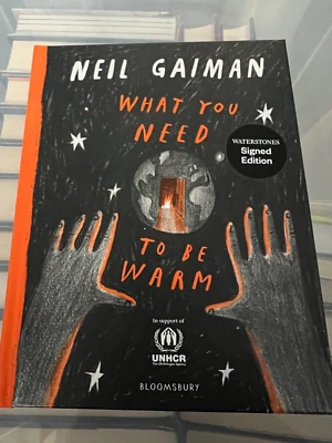 NEIL GAIMAN - SIGNED - WHAT YOU NEED TO BE WARM - NEW HARDBACK - 1ST PRINT - Image 1 of 2