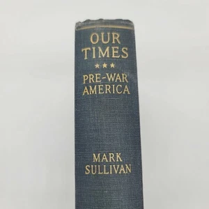 1930, OUR TIMES, THE UNITED STATES 1900 - 1925 III PRE-WAR AMERICA by Sullivan - Picture 1 of 12