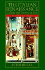 The Italian Renaissance: Culture and Society in Italy by Burke, Peter