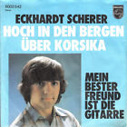 Eckhardt Scherer Hoch In Den Bergen &#220;ber Korsika Vinyl Single 7inch NEAR MINT