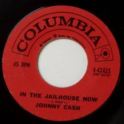 JOHNNY CASH IN THE JAILHOUSE NOW/A LITTLE AT A TIME COLUMBIA REC VINYL 45 55-190 - Image 1 of 3