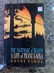 The Nightmare of Reason : A Life of Franz Kafka by Ernst Pawel (1984, Hardcover) - Picture 1 of 11