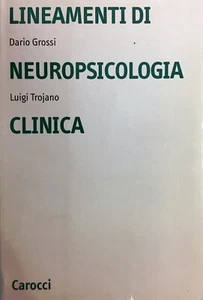 (Psicologia) D. Grossi, L. Trojano - LINEAMENTI DI NEUROPSICOLOGIA CLINICA - Imagen 1 de 1