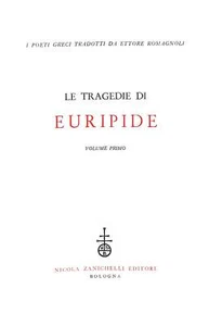 Die Tragödien des Euripides Vol. 1 Zanichelli 1967 Übersetzung Ettore Romagnoli - Bild 1 von 1