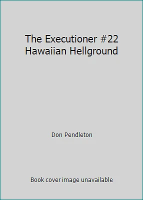 The Executioner #22 Hawaiian Hellground by Don Pendleton - Image 1 of 1