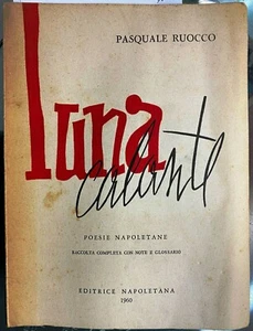(Napoli) P. Ruocco - LUNA CALANTE - Poesie Napoletane - Editrice Napoletana 1960 - Imagen 1 de 1